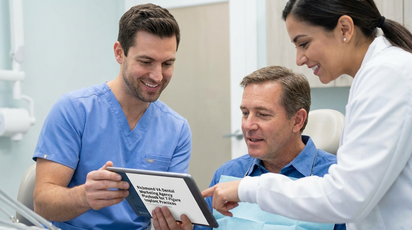 Richmond VA Dental Marketing Agency Playbook for 7-Figure Implant Practices - dental marketing strategy